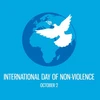 When is International Day of Non-Violence When is International Day of Non-Violence