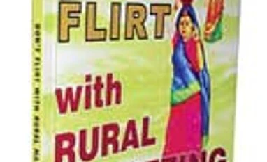 Below-the-line is the best bet in rural India Don’t Flirt with rural marketing