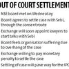 NSE plans to settle 'unfair access' case through consent mechanism