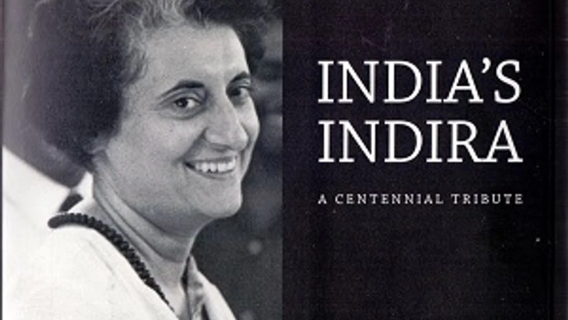 India’s Indira: A Centennial Tribute India’s Indira: A Centennial Tribute