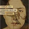 Girls Are Coming Out of the Woods; Author: Tishani Doshi; Publisher: HarperCollins; Pages: 97; Price: Rs 399