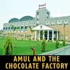 Amul's chocolate story through its new state-of-the-art factory in Anand