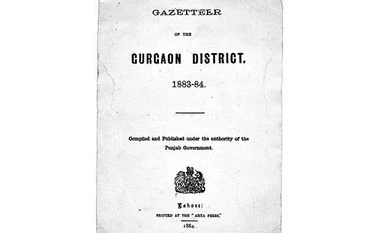Gurgaon in 1883 "During the flourishing times of the Mughal empire Gurgaon may be said to be without a history; but with its decay, mention of the district is again found in the pages of the historians, and events occurred which still live, although often distorted