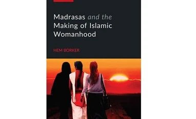 Cheering madrasas Madrasas and the Making of Islamic Womanhood