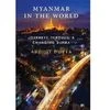 Myanmar in the World: Journeys Through a Changing Burma