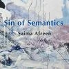 Sin of Semantics; Author: Saima Afreen; Publisher: Copper Coin; Pages: 111; Price: Rs 299