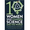 Cover of Ten Women Who Changed Science and the World. Credits: Amazon.in
