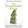 Cover of The Economists' Hour: False Prophets, Free Markets, and the Fracture of Society. Credits: Amazon.in