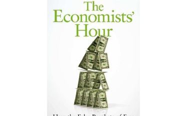 Cover of The Economists' Hour: False Prophets, Free Markets, and the Fracture of Society. Credits: Amazon.in Cover of The Economists' Hour: False Prophets, Free Markets, and the Fracture of Society. Credits: Amazon.in
