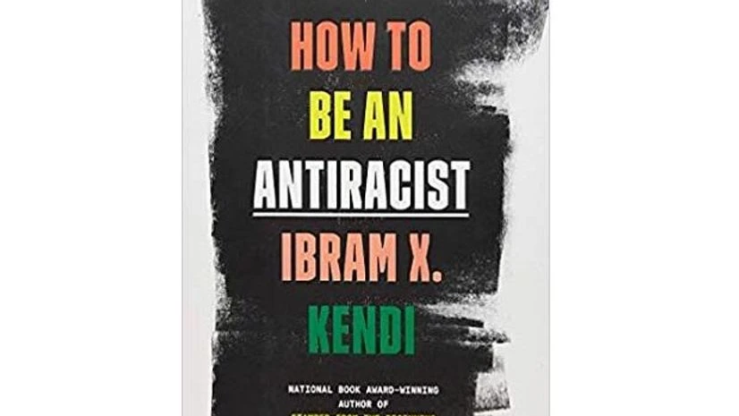 How To Be An Anti-Racist How To Be An Anti-Racist