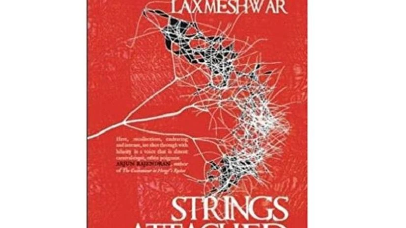Strings Attached; Author: Poornima Laxmeshwar; Publisher: Red River; Pages: 71; Price: Rs 300 Strings Attached; Author: Poornima Laxmeshwar; Publisher: Red River; Pages: 71; Price: Rs 300
