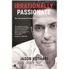 book review, Irrationally Passionate:  My Turnaround  from Rebel to Entrepreneur