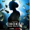 Choked: Paisa Bolta Hai