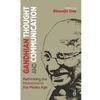 Gandhian Thought and Communication: Rethinking the Mahatma in the Media Age; Author: Biswajit Das (Editor); Publisher: Sage; Price: Rs 1,095; Pages: 277