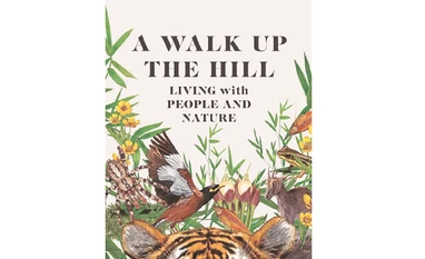 The nature of things A Walk up the Hill, Living with People and Nature