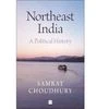 Northeast India: A Political History