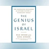 THE GENIUS OF ISRAEL: The Surprising Resilience of a Divided Nation in a Turbulent World THE GENIUS OF ISRAEL: The Surprising Resilience of a Divided Nation in a Turbulent World