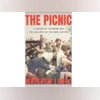 THE PICNIC: A Dream of Freedom and the Collapse of the Iron Curtain THE PICNIC: A Dream of Freedom and the Collapse of the Iron Curtain