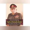 Field Marshal Sam Maneskhaw: The Man and His Times