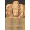 THE ETERNAL RELIGION: Glimpses of Hinduism