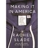 MAKING IT IN AMERICA: The Almost Impossible Quest to Manufacture in the U.S.A. (and How It Got That Way)