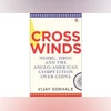 India's China policy and Cold War dynamics Crosswinds: Nehru, Zhou and the Anglo-American Competition Over China
