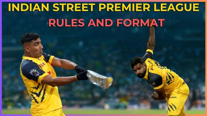 Indian Street Premier League 2024 rules and format explained Indian Street Premier League 2024 rules and format explained
