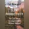 SLOW PRODUCTIVITY: The Lost Art of Accomplishment Without Burnout SLOW PRODUCTIVITY: The Lost Art of Accomplishment Without Burnout