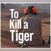 To Kill a Tiger