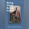Being Hindu, Being Indian: Lala Lajpat Rai’s Ideas of Nationhood Being Hindu, Being Indian: Lala Lajpat Rai’s Ideas of Nationhood