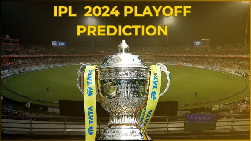 IPL 2024 playoff prediction IPL 2024 playoff prediction