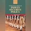 Institutional Roots of India’s Security Policy Institutional Roots of India’s Security Policy