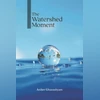 The Watershed Moment The Watershed Moment
