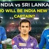 Who will be India new captain for T20s vs Sri Lanka?