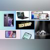 Tech Wrap Jul 23 Tech Wrap Jul 23