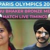 Manu Bhaker Bronze medal match  on July 30
