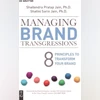 Managing Brand Transgressions: 8 Principles to Transform Your Brand Managing Brand Transgressions: 8 Principles to Transform Your Brand