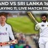 ENG vs SL 1st Test live match timings