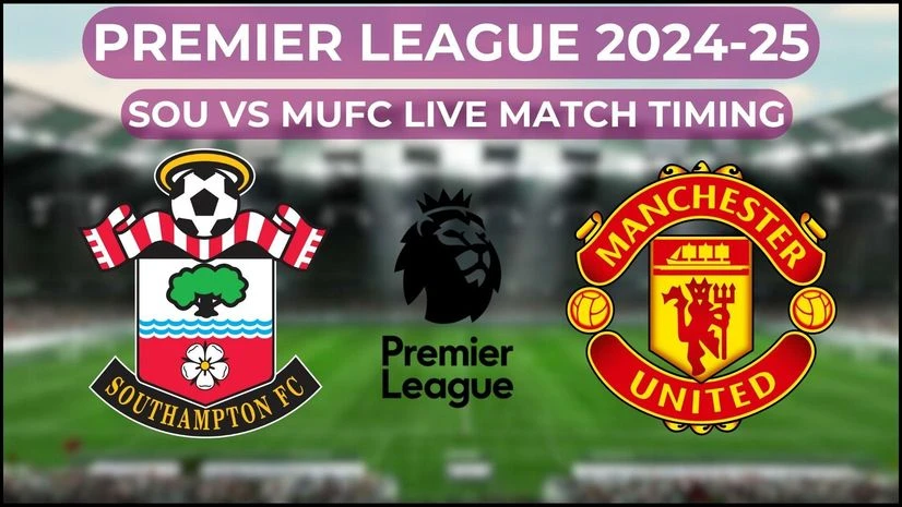 SOU vs MUFC live time and streaming SOU vs MUFC live time and streaming