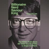 Is Bill Gates a hero or villain? New book presents a balanced perspective Billionaire, Nerd, Saviour, King: The Hidden Truth About Bill Gates and his Power to Shape our World