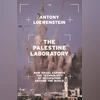 The Palestine Laboratory The Palestine Laboratory