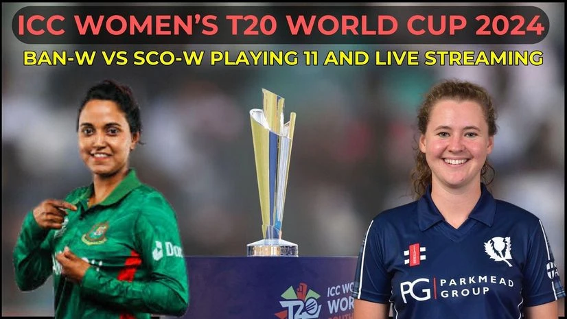 Women's T20 World Cup 2024: BAN-W vs SCO-W live time, playing 11, streaming | Women's T20 World Cup 2024 News ICC WoICC Women's T20 World Cup - BAN-W vs SCO-Wmen's T20 World Cup