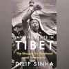 Dilip Sinha's book explores how Tibet became an abandoned kingdom in exile Book