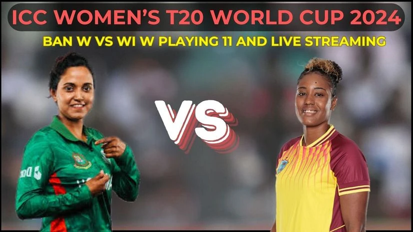 Women's T20 World Cup 2024: BAN-W vs WI-W playing 11, live time, streaming | Women's T20 World Cup 2024 News Bangladesh vs West Indies Women's T20 World Cup