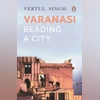 Vartul Singh's book explores Banaras beyond tourist sites and snapshots book