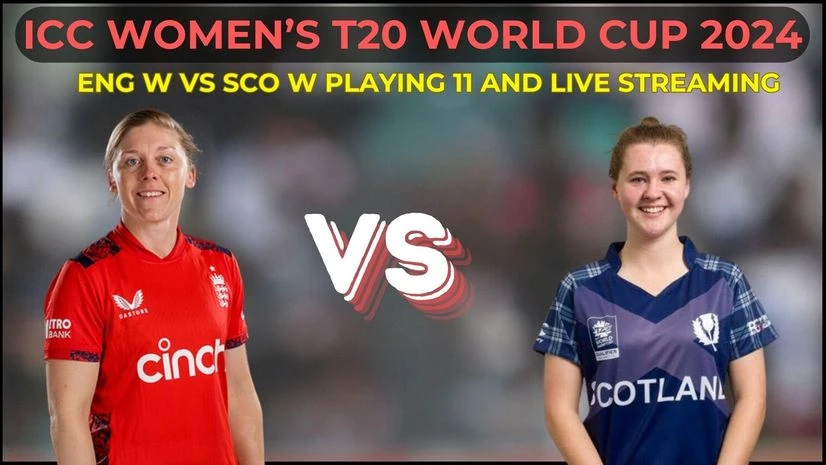 Women's T20 World Cup 2024: ENG-W vs SCO-W playing 11, live time, streaming | Women's T20 World Cup 2024 News England vs Scotland Women's T20 World Cup