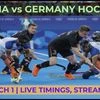 India vs Germany live hockey match timings today