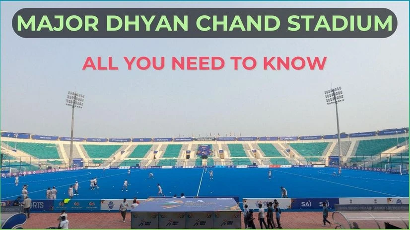 Major Dhyan Chand National Stadium Major Dhyan Chand National Stadium
