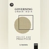Governing Urban India: Policy and Practice Governing Urban India: Policy and Practice