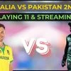 Australia vs Pakistan 2nd T20 playing 11